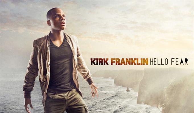 Kirk Franklin: Hello Fear